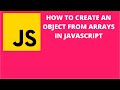 How to Create an Object from Arrays in Javascript