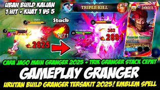 CARA JAGO MAIN GRANGER 2025 + TRIK GRANGER STACK CEPAT❗BUILD GRANGER TERSAKIT❗GAMEPLAY GRANGER