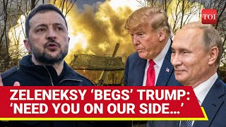 Zelensky’s Desperate Appeal To Trump, ‘Cries’ For Help In War Against Putin | Watch