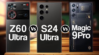 Nubia Z60 Ultra Vs Samsung Galaxy S24 Ultra Vs Redmagic 9 Pro