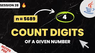 Session - 28 | Count Digits of Any Given Number Using JAVA Program | JAVA Training