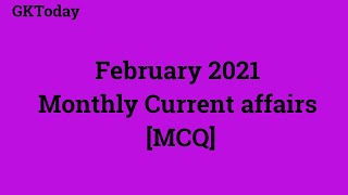 February 2021 | Full Month Current Affairs | Current Affairs in English