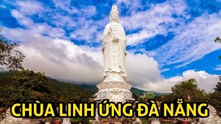 DU LỊCH ĐÀ NẴNG - KHÁM PHÁ CHÙA LINH ỨNG BÁN ĐẢO SƠN TRÀ - NGÔI CHÙA CÓ TƯỢNG PHẬT BÀ LỚN NHẤT NƯỚC