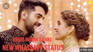 💗💗New Whatsapp status 💘vedio 💖|| Morni banke song..