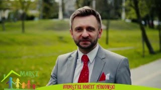 MARSZ KIERUNEK ŻYCIE I RODZINA - ROBERT PERKOWSKI