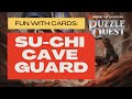 Fun With Cards: Su-Chi Cave Guard | Magic: The Gathering Puzzle Quest