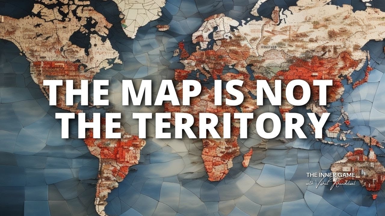 The Map Is Not The Territory - YouTube