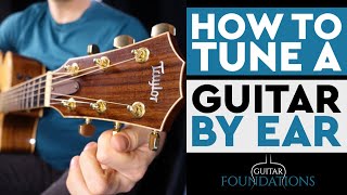 How to Tune a Guitar by Ear - 06 Guitar Foundations