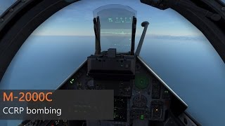 [DCS] M-2000C - CCRP bombing tutorial