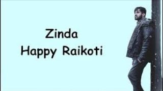 Zinda Happy Raikoti lyrics full song / Happy Raikoti lyrics song Zinda #youtube #status