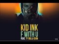 Kid Ink - F With U (INSTRUMENTAL) ft. Ty Dolla $ign