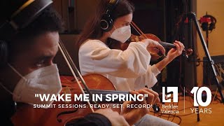 Wake Me in Spring - Summit Sessions: Ready, Set, Record! - Berklee Valencia Campus