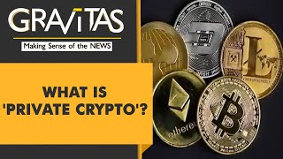 Gravitas: India Cryptocurrency Ban: All you need to know | Private vs Public cryptocurrency