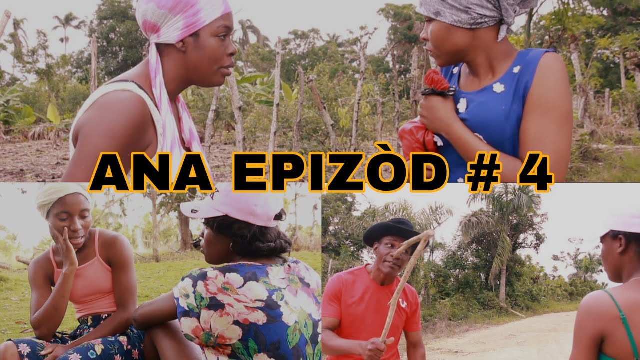 Ana Epizòd 4 Youtube