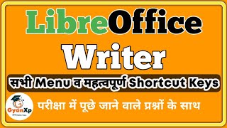 LibreOffice Writer के Menu व Shortcut Keys || महत्वपूर्ण प्रश्नो के साथ || GyanXp