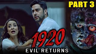 1920: Evil Returns (2012) - Part 3 | Hindi Horror Movie | Aftab Shivdasani, Sharad Kelkar, Tia