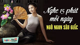 Nghe 15 Phút Mỗi Ngày Ngủ Ngon Sâu Giấc | Đọc Truyện Đêm Khuya Đài Tiếng Nói Việt Nam VOV 850