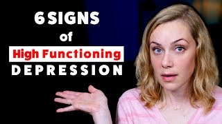 The 6 Signs of High Functioning Depression | Kati Morton