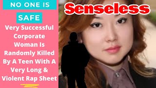 Woman climbing the corporate ladder is randomly killed by teen with dozens of violent convictions.