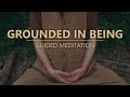 GROUNDED IN BEING - Guided Mindfulness Meditation Practice