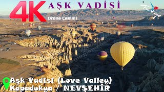 Aşk Vadisi - Love Valley - Kapadokya / NEVŞEHİR - 4K Drone Çekimi - 1 / 6.1.24