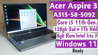 Acer Aspire 3 A315-58-5092 💥💥 Core i5 11th Gen/8gb RAM/128gb Ssd+1TB SSD/Fingerprint/Windows 11