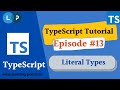 Literal types in typescript | TypeScript Tutorial | Learning Points