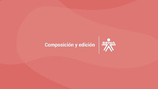 Composición y edición