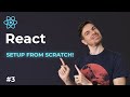 React Setup From Scratch! | Learn React For Beginners Part 3