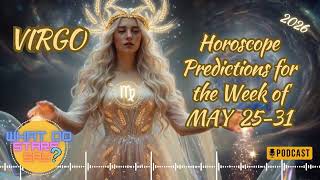 VIRGO | 25 - 31 May 2026 | Weekly Horoscope | #horoscope #astrology #forecast