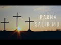 LIRIK LAGU ROHANI || KARNA SALIB MU