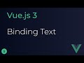 Vue JS 3 Tutorial - 5 - Binding Text