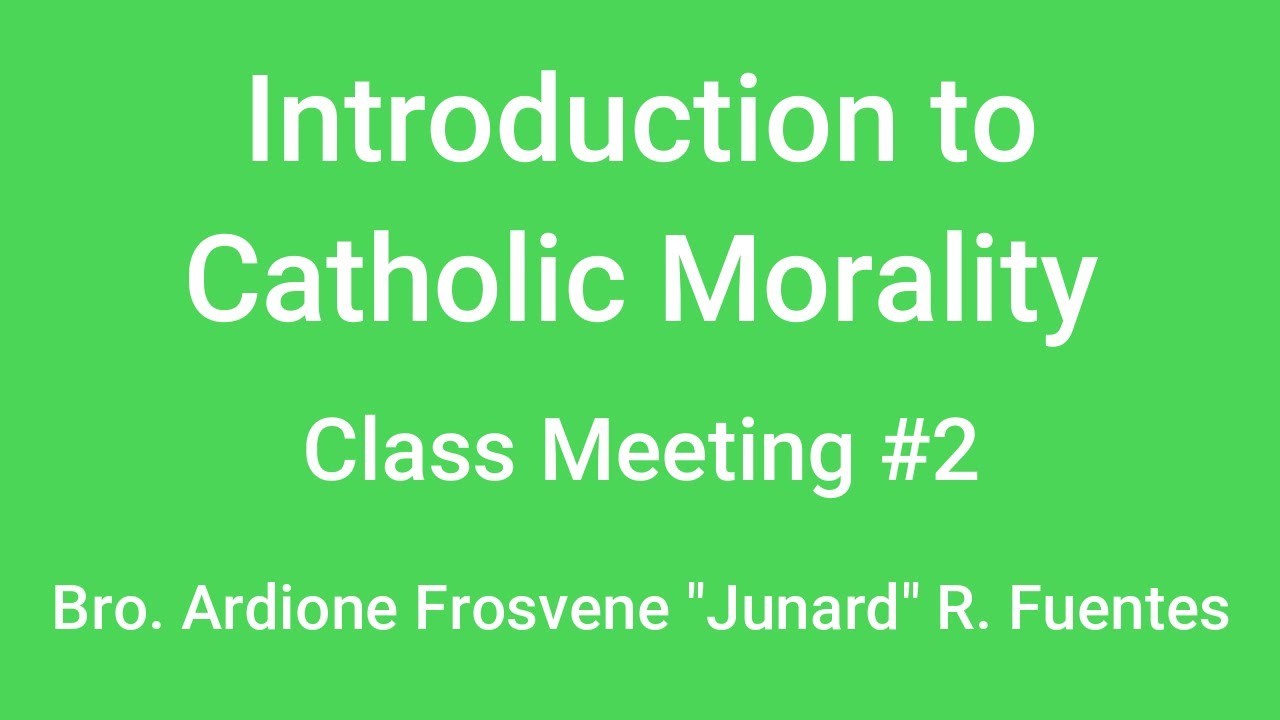 Introduction To Catholic Morality - YouTube