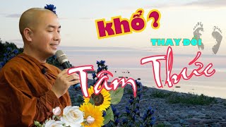 Muốn hết khổ thay đổi tâm thức - sư Minh Niệm | Nghe Để Thấm