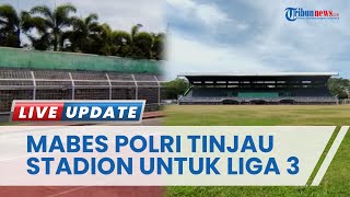 2 Stadion untuk Liga 3 Gorontalo Ditinjau Mabes Polri, akan Lakukan Penilaian Risiko Pertandingan