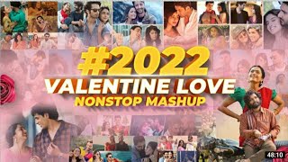 #2022 Nonstop Love Mashup | Sunix Thakor Valentine Special Mashup | Best Of Bollywood Mashup