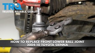 How to Replace Front Lower Ball Joint 2004-10 Toyota Sienna