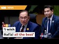 I wish Rafizi all the best, says Anwar