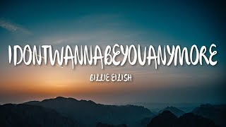Billie Eilish - idontwannabeyouanymore (Lyrics)