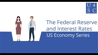 The Federal Reserve and Interest Rates - US Economy Series | Academy 4 Social Change