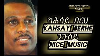 kahsay berhe ንጉሰይ best eritrean music 2023