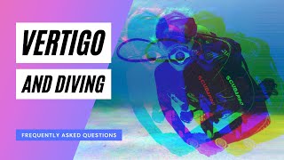 FAQ Vertigo & Diving