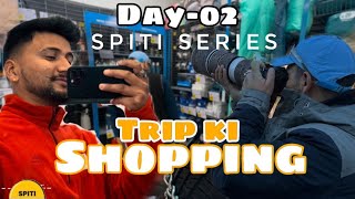 Spiti Trip ke leye shopping 😍 Spiti Series Day-02