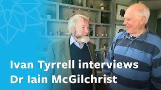 Ivan Tyrrell interviews Dr Iain McGilchrist | Human Givens