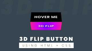 Amazing 3D Flip Button Effect Using Html And CSS | WebKitCoding