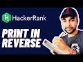 HackerRank - Print in Reverse | Full solution with visuals and examples | Study Algorithms