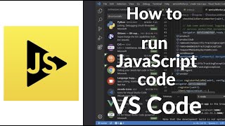 How to Run JavaScript Code in VS Code | Setup & Execute JS Easily