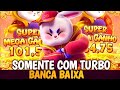 JOGUEI HOJE SOMENTE NO TURBO PARA DUPLICAR BANCA BAIXA NO FORTUNE RABBIT, DEU BOM????