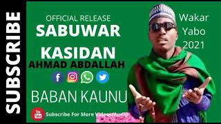 #AHMAD ABDL#BABAN KAUNU #sabuwar kasida#2021#