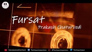 Fursat | Short Cover | Prakash Chaturvedi | The Unique Compositions
